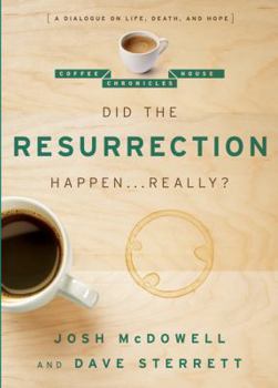 Paperback Did the Resurrection Happen . . . Really?: A Dialogue on Life, Death, and Hope Book