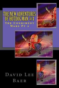 Paperback The New Adventures of Hotdog Man #4: The Condiment Wars Pt 2 Book