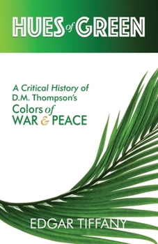Hues of Green: A Critical History of D.M. Thompson's Colors of War & Peace