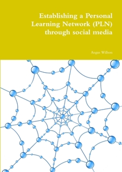 Paperback Establishing a Personal Learning Network (PLN) through social media Book