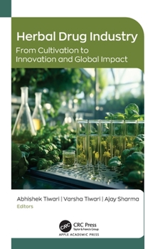 Hardcover Herbal Drug Industry: From Cultivation to Innovation and Global Impact Book