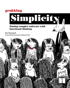 Paperback Grokking Simplicity: Taming Complex Software with Functional Thinking Book