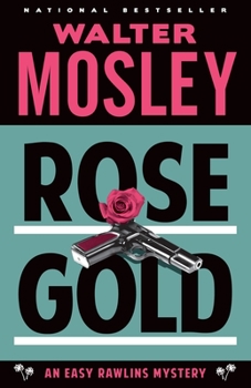 Rose Gold - Book #13 of the Easy Rawlins