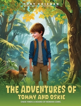 The Adventures of Tommy and Oskie : Oskie Finds a Hoard Of Roman Coins
