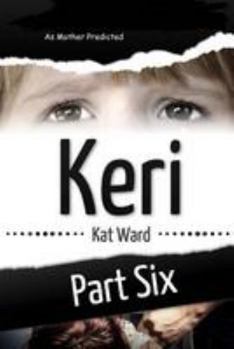 Paperback Keri Volume 6: As Mother Predicted Book