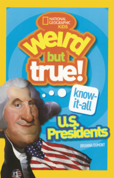 Library Binding Weird But True! Know-It-All: U.S. Presidents Book