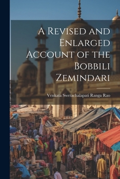Paperback A Revised and Enlarged Account of the Bobbili Zemindari Book
