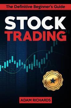 Paperback Stock Trading: The Definitive Beginner's Guide - 15 Rules to Follow & 9 Rookie Mistakes to Avoid Towards Your Financial Freedom Book
