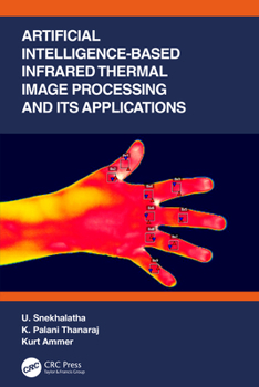 Hardcover Artificial Intelligence-based Infrared Thermal Image Processing and its Applications Book