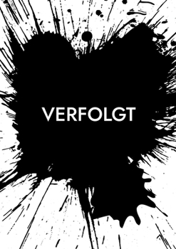 Paperback Verfolgt: Dieses Buch basiert auf eine weiterführende Inspiration durch eine wahre Geschichte [German] Book