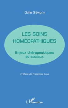 Paperback Les Soins Homéopathiques: Enjeux thérapeutiques et sociaux [French] Book
