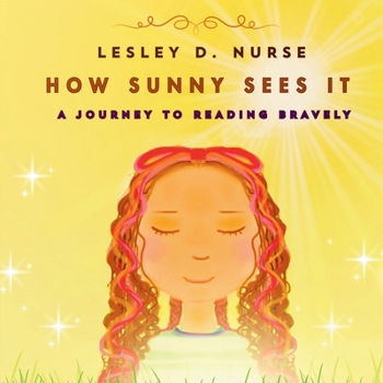 Paperback How Sunny Sees It: A Journey to Reading Bravely Book