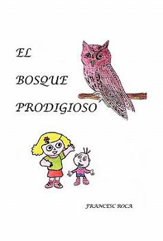 Paperback El Bosque Prodigioso [Spanish] Book