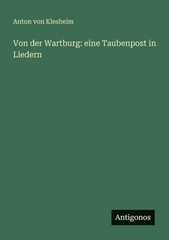 Paperback Von der Wartburg: eine Taubenpost in Liedern [German] Book