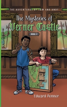 Paperback The Mysteries of Verner Castle, Book 2: The Adventures of Tom and Andy Book