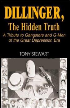 Hardcover Dillinger, the Hidden Truth Book