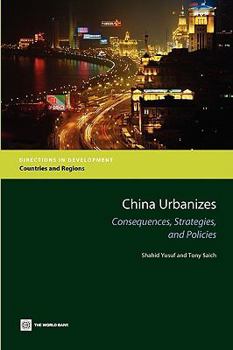 Paperback China Urbanizes: Consequences, Strategies, and Policies Book