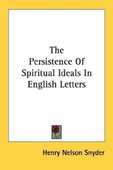 The Persistence Of Spiritual Ideals In English Letters