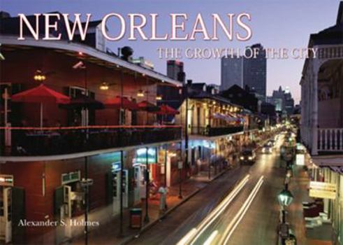Hardcover New Orleans: The Growth of the City Book