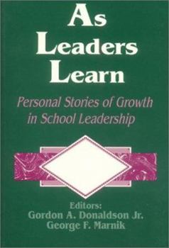 As Leaders Learn: Personal Stories of Growth in School Leadership