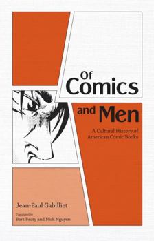 Hardcover Of Comics and Men: A Cultural History of American Comic Books Book