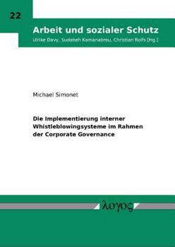 Paperback Die Implementierung Interner Whistleblowingsysteme Im Rahmen Der Corporate Governance [German] Book