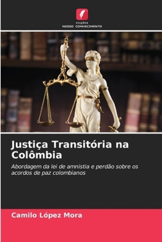 Paperback Justiça Transitória na Colômbia [Portuguese] Book