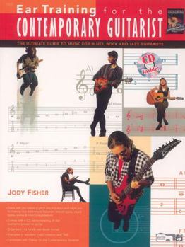 Paperback Ear Training for the Contemporary Guitarist: The Ultimate Guide to Music for Blues, Rock, and Jazz Guitarists, Book & CD Book
