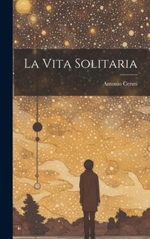 Hardcover La Vita Solitaria [Italian] Book