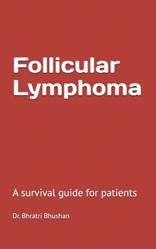Paperback Follicular lymphoma: A survival guide for patients Book