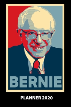 Bernie Planner 2020: 140 Pages | 6 X 9 | Calender | Organizer | Weekly Planner | Monthly Planner | Daily Planner | Birthday Log | Phone Book | Small ... | 2020 | 12 Month | Year |  Months | Weeks |