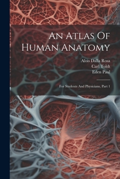 Paperback An Atlas Of Human Anatomy: For Students And Physicians, Part 1 Book