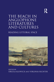 Paperback The Beach in Anglophone Literatures and Cultures: Reading Littoral Space Book