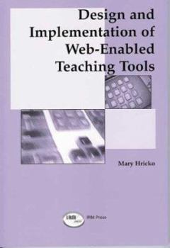 Paperback Design and Implementation of Web-Enabled Teaching Tools Book