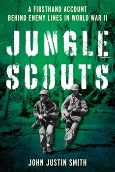 Paperback Jungle Scouts: A Firsthand Account Behind Enemy Lines in World War II Book