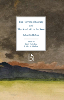Paperback The Horrors of Slavery and the Axe Laid to the Root Book