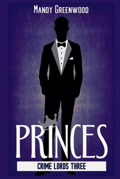 Princes (Crime Lords) - Book #3 of the Crime Lords