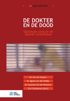 Hardcover de Dokter En de Dood: Optimale Zorg in de Laatste Levensfase [Dutch] Book