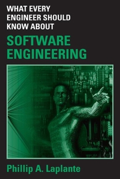 Paperback What Every Engineer Should Know about Software Engineering Book