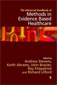 Hardcover The Advanced Handbook of Methods in Evidence Based Healthcare Book