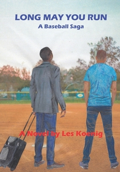 Paperback Long May You Run: A Baseball Saga Book