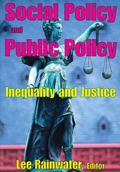 Paperback Social Policy and Public Policy: Inequality and Justice Book