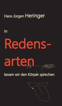 Hardcover In Redensarten lassen wir unseren Körper sprechen: Ein Quiz [German] Book