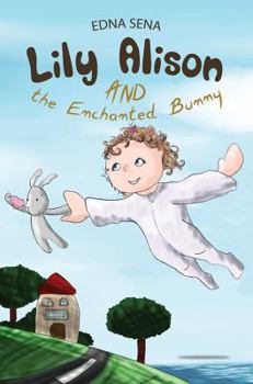 Paperback Lily Alison and the Enchanted Bunny Book