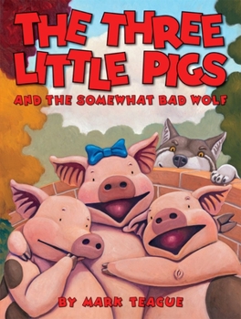 Hardcover The Three Little Pigs and the Somewhat Bad Wolf Book