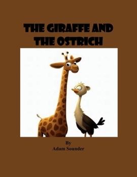 Paperback The Giraffe and the Ostrich Book