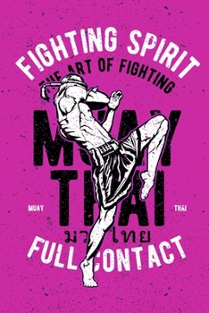 Paperback Fighting spirit Muay Thai Notebook [Lined] [6x9] [110 pages]: Muay Thai theme boxing kickboxing ring fight, pink Book