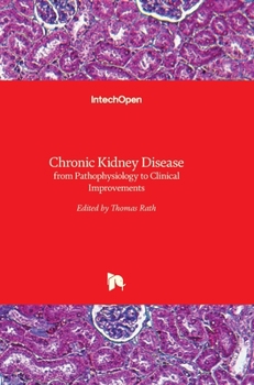 Hardcover Chronic Kidney Disease: from Pathophysiology to Clinical Improvements Book