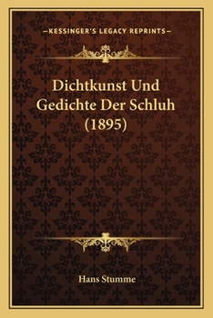 Paperback Dichtkunst Und Gedichte Der Schluh (1895) [German] Book