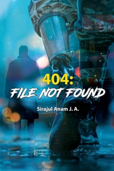 404: File Not Found: Who can you trust when anyone—even the people you love—might not be who they seem?